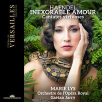 Haendel: Inexorable amour - Cantates virtuoses Lys Marie