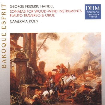 Händel: Sonatas For Woodwind Instruments - Camerata Köln