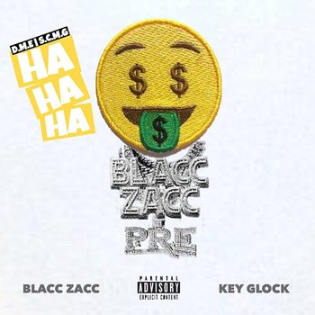 Hahaha - Blacc Zacc & Key Glock