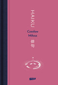 Haiku&nbsp;-&nbsp;Miłosz Czesław