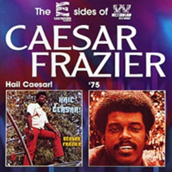 Hail Caesar/caesar - Frazier Caesar