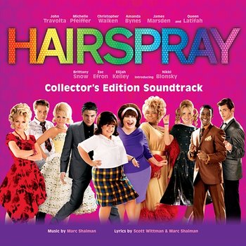 Hairspray (Original Motion Picture Soundtrack) - Marc Shaiman, Scott Wittman & Motion Picture Cast of Hairspray