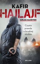 Hajlajf. Czysta prawda o brudnej służbie Maziewski Łukasz, Kafir