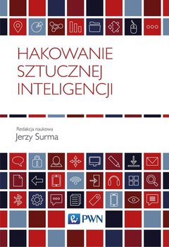 Hakowanie sztucznej inteligencji - Opracowanie zbiorowe