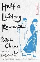Half a Lifelong Romance Zhang Ailing, Chang Eileen