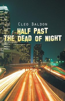 Half Past the Dead of Night - Baldon Cleo