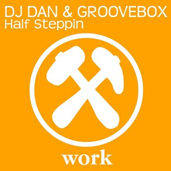 Half Steppin - DJ Dan & Groovebox