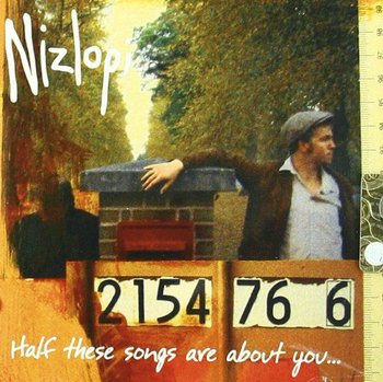Half These Songs Are About You - Nizlopi