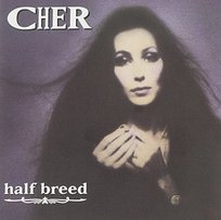 Halfbreed Cher