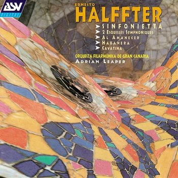 Halffter: Sinfonietta; 2 Esquisses Symphoniques; Al Amanecer - Orquesta Filarmónica de Gran Canaria, Adrian Leaper