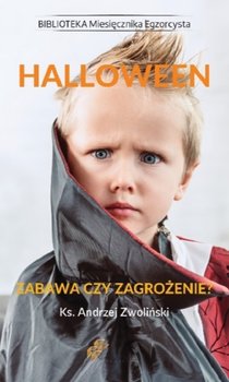 Halloween Zabawa czy Zagrożenie
