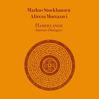 Hamdelaneh - Intimate Dialogues - Stockhausen Markus, Mortazavi Alireza