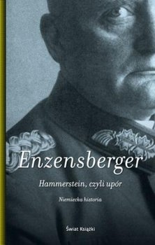 Hammerstein, czyli upór - Enzensberger Hans Magnus