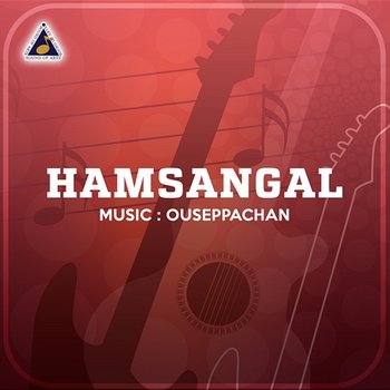 Hamsangal (Original Motion Picture Soundtrack) - Ouseppachan, Shibu Chakravarthy & K. S. Chithra