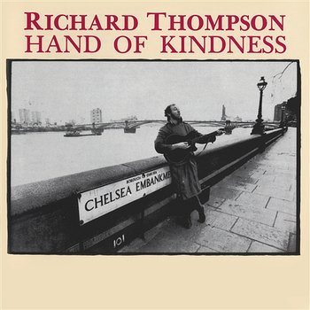 Hand Of Kindness - Richard Thompson