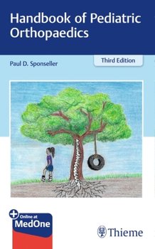 Handbook of Pediatric Orthopaedics - Sponseller Paul D.