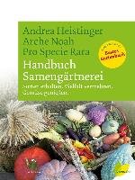 Handbuch Samengärtnerei - Heistinger Andrea