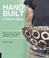Handbuilt, A Potter's Guide - Weiss Melissa