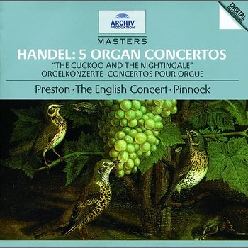 Handel: 5 Organ Concertos, HWV 290, 295, 308, 309, 310 - Simon Preston, The English Concert, Trevor Pinnock
