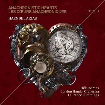 Handel: Anachronistic Hearts Opera arias & Cantata - Mas Heloise