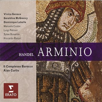 Handel - Arminio - Soloists, Il Complesso Barocco, Alan Curtis