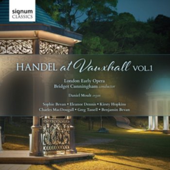 Handel At Vauxhall. Volume 1 - Moult Daniel, London Early Opera