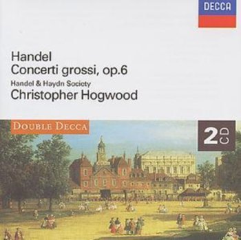 Handel: Concerti Grossi, Op. 6 - Hogwood Christopher