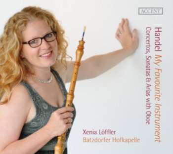 Handel: My Favourite Instrument - Loffler Xenia, Schoder Marie Friederike, Batzdorfer Hofkapelle