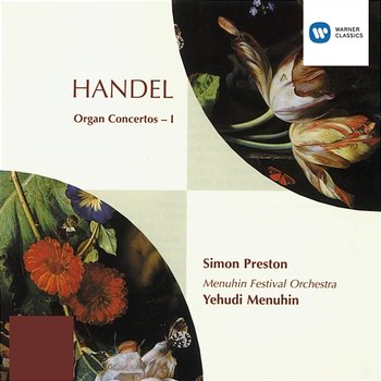 Handel: Organ Concertos I - Simon Preston, Yehudi Menuhin, Menuhin Festival Orchestra