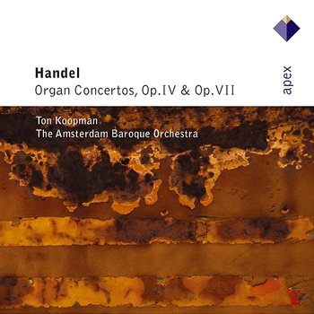 Handel : Organ Concertos Op.4 & Op.7 - Ton Koopman & Amsterdam Baroque Orchestra