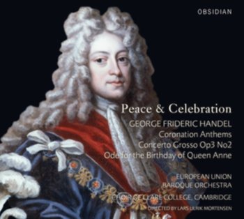 Handel: Peace & Celebration - European Union Baroque Orchestra, Choir Of Clare College Cambridge