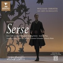 Handel: Serse, HWV 40 Silvia Tro Santafé, Elizabeth Norberg-Schulz, Les Arts Florissants & William Christie feat. Anne Sofie von Otter, Lawrence Zazzo, Sandrine Piau, Giovanni Furlanetto, Antonio Abete