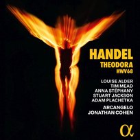 Handel: Theodora, HWV 60 Jackson Stuart, Arcangelo, Plachetka Adam, Stephany Anna, Mead Tim, Alder Louise