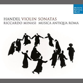 Handel: Violin Sonatas - Riccardo Minasi