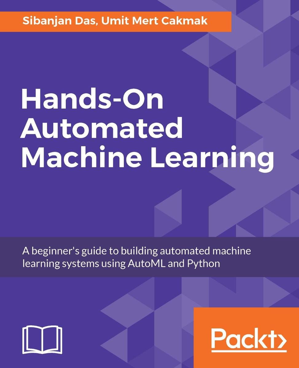 Hands-On Automated Machine Learning - ebook epub - Sibanjan Das | Ebook ...