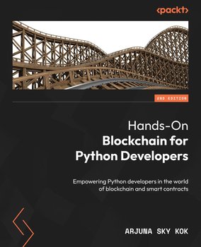 Hands-On Blockchain for Python Developers - ebook epub - Arjuna Sky Kok