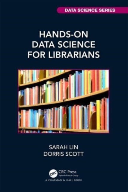 Hands-On Data Science For Librarians - Opracowanie Zbiorowe | Książka W ...