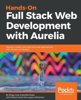 Hands-On Full Stack Web Development with Aurelia - ebook epub - Opracowanie zbiorowe