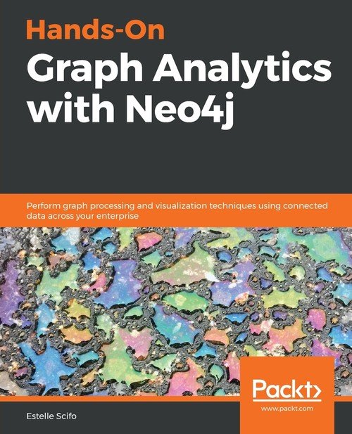 Hands-On Graph Analytics with Neo4j - W opisie | Książka w Empik