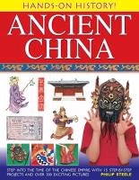 Hands on History! Ancient China - Steele Philip