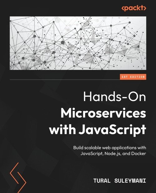 Hands-On Microservices with JavaScript - W opisie | Książka w Empik