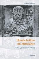Handschriften im Mittelalter - Steinmann Martin