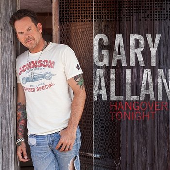 Hangover Tonight - Gary Allan feat. Chris Stapleton