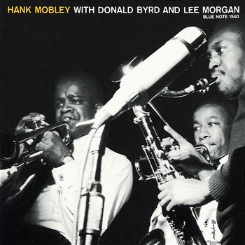 Hank Mobley With Donald Byrd And Lee Morgan - Hank Mobley