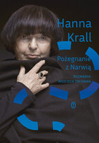Hanna Krall. Pożegnanie z Narwią. Rozmawia Wojciech Tochman