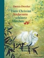 Hans Christian Andersens schönste Märchen - Andersen Hans Christian