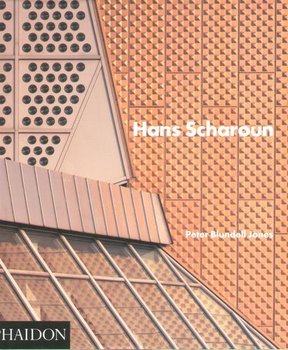 Hans Scharoun - Jones Peter Blundell