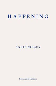 Happening - Ernaux Annie