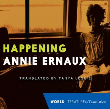 Happening - Ernaux Annie, Gilbert Tavia