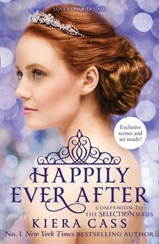 Happily Ever After: Companion to the Selection Series - Cass Kiera